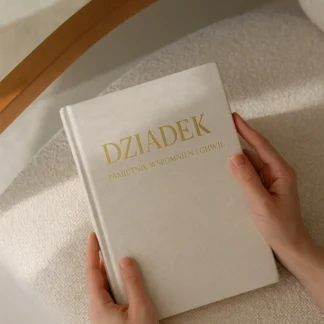 Dziadku, pamiętnik wspomnień i chwil